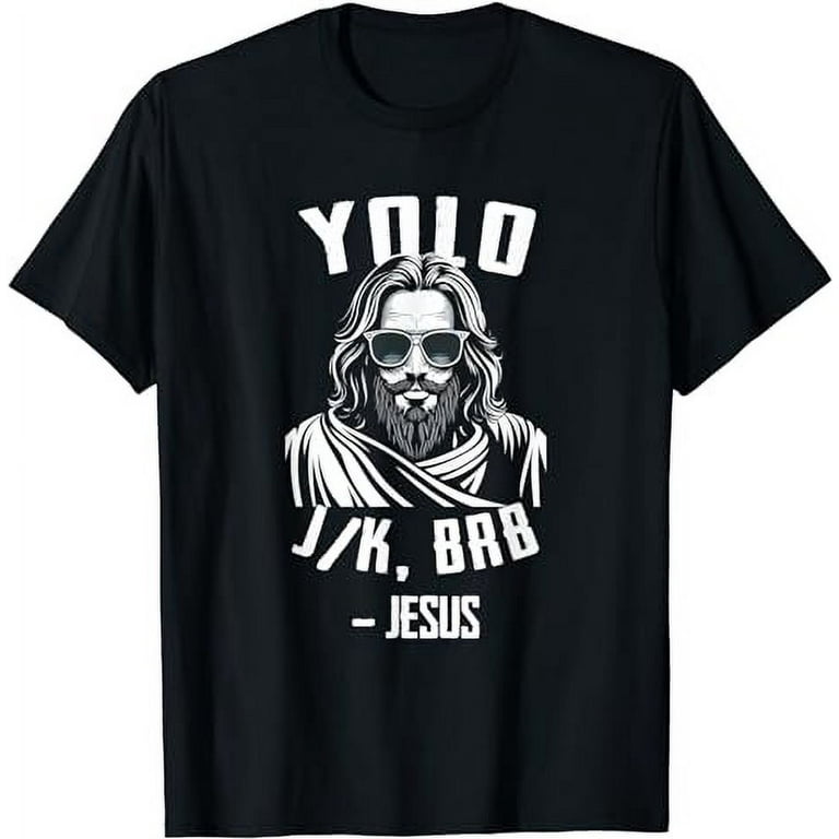 Funny Jesus Yolo T-Shirt Funny Jesus Yolo T-Shirt