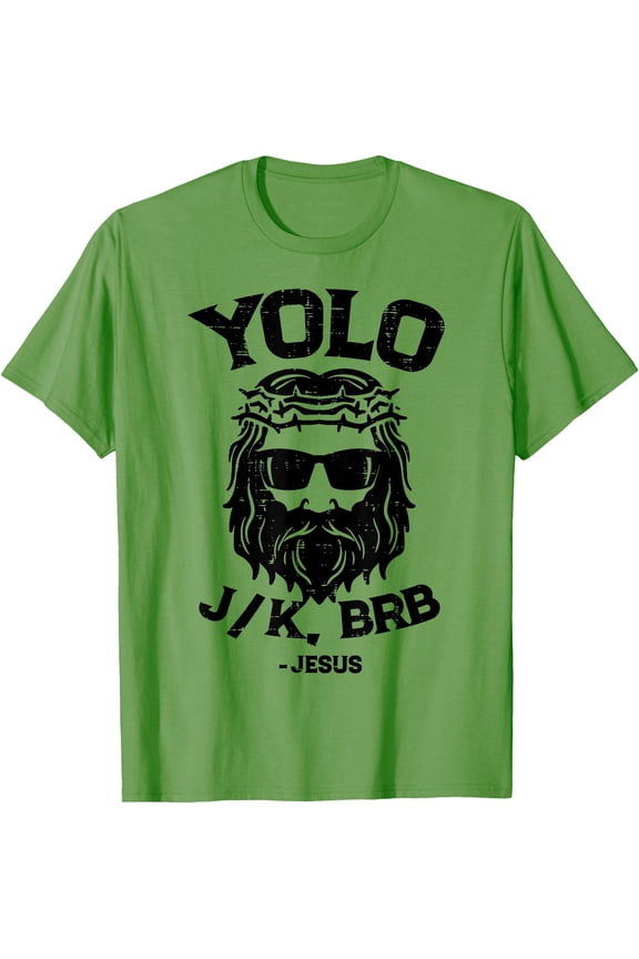 Yolo Jk Brb Jesus Funny Easter Day Ressurection Christians Unisex T-Shirt for Men Women Kids,Lime Color,Size 4T