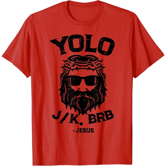 Yolo Jk Brb Jesus Funny Easter Day Ressurection Christians Unisex T-Shirt for Men Women Kids,Red Color,Size 4T