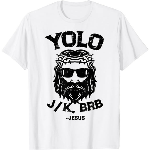 Yolo Jk Brb Jesus Funny Easter Day Ressurection Christians Unisex T-Shirt for Men Women Kids