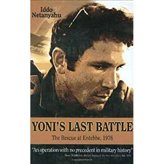 Pre-Owned Yoni's Last Battle: The Rescue at Entebbe, 1976 (Hardcover) 9652292834 9789652292834