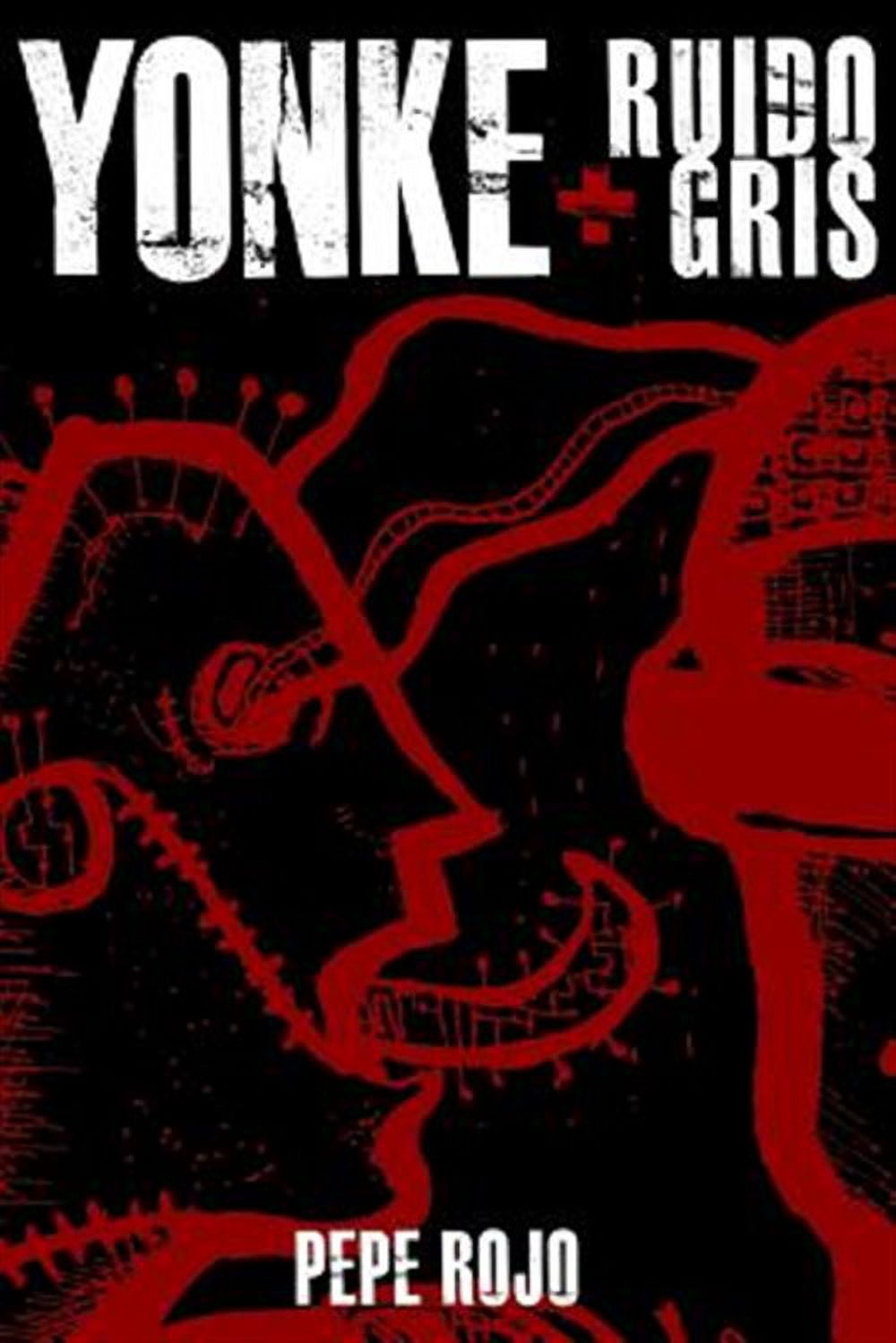 Yonke + Ruido gris (Paperback) by Pepe Rojo