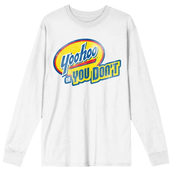 Yoo-Hoo Or You Don't Crew Neck Long Sleeve White Adult Tee
-XXL