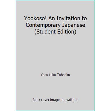 Pre-Owned Yookoso! an Invitation to Contemporary Japanese (Student Edition) (Hardcover) 0070723362 9780070723368