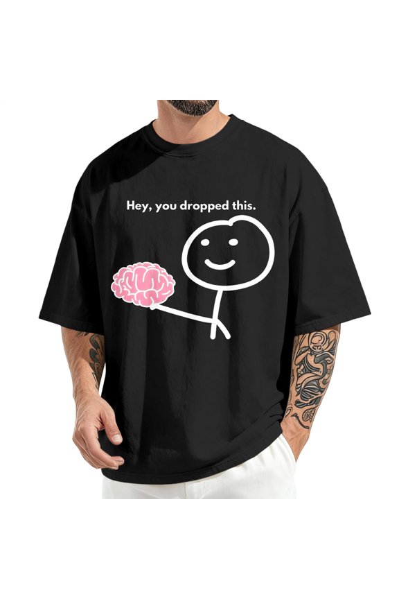 Funny T Shirts for Men Hey You Dropped This Cotton Short Sleeve Sarcastic Brain Graphic T-Shirt for Classroom Daily Wear
