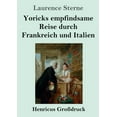 thumbnail image 1 of Yoricks empfindsame Reise durch Frankreich und Italien (Großdruck) (Paperback), 1 of 1