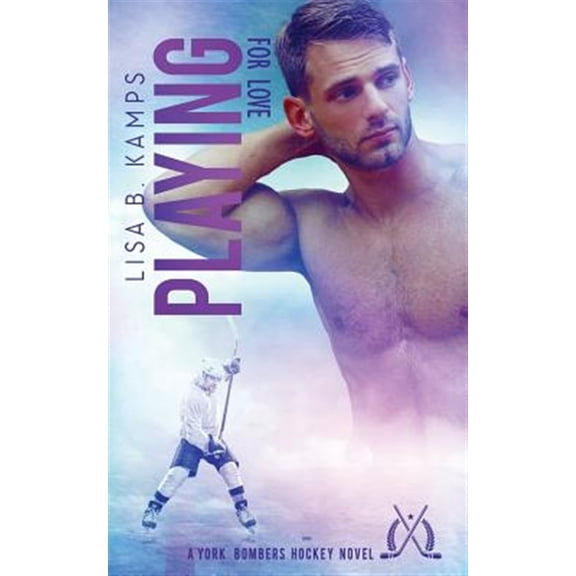 Pre-Owned York Bombers: Playing for Love: A York Bombers Hockey Romance (Paperback)
