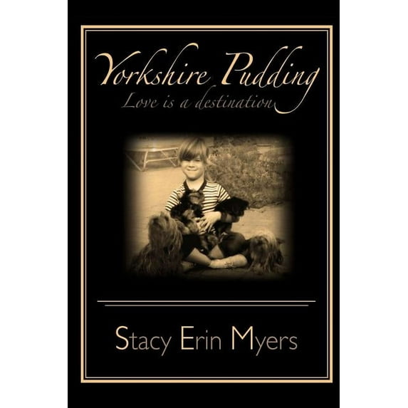 Yorkshire Pudding: Love is a Destination (Paperback) by Brooke Warner, Stacy Erin Myers