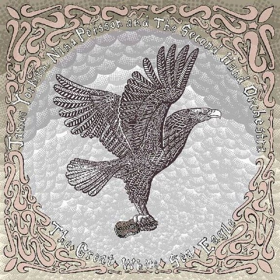 Yorkston,James / Persson,Nina & Secondhand Orch - The Great White Sea Eagle - Music & Performance - CD