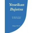 thumbnail image 1 of Yoseikan Bajutsu: Art Martial ^ Cheval de l'Ecole Yoseikan, (Paperback), 1 of 1