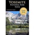 thumbnail image 1 of Yosemite National Park Tour Guide Book : Your Personal Tour Guide for Yosemite Travel Adventure!, 1 of 1
