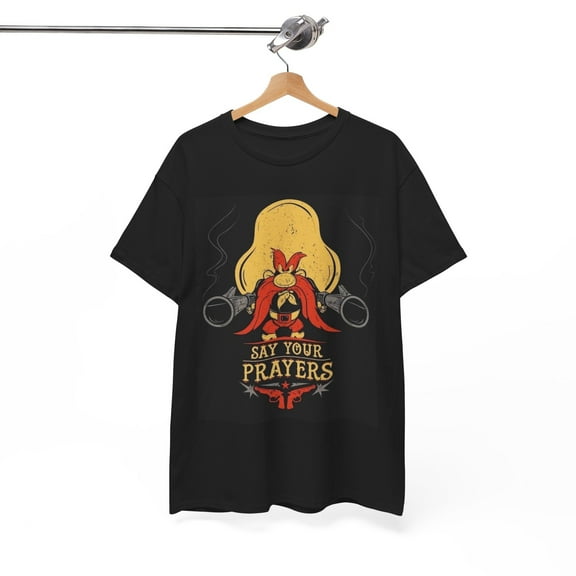 Yosemite Sam Graphic T Shirt Retro Say Your Prayers Unisex Heavy Cotton Tee