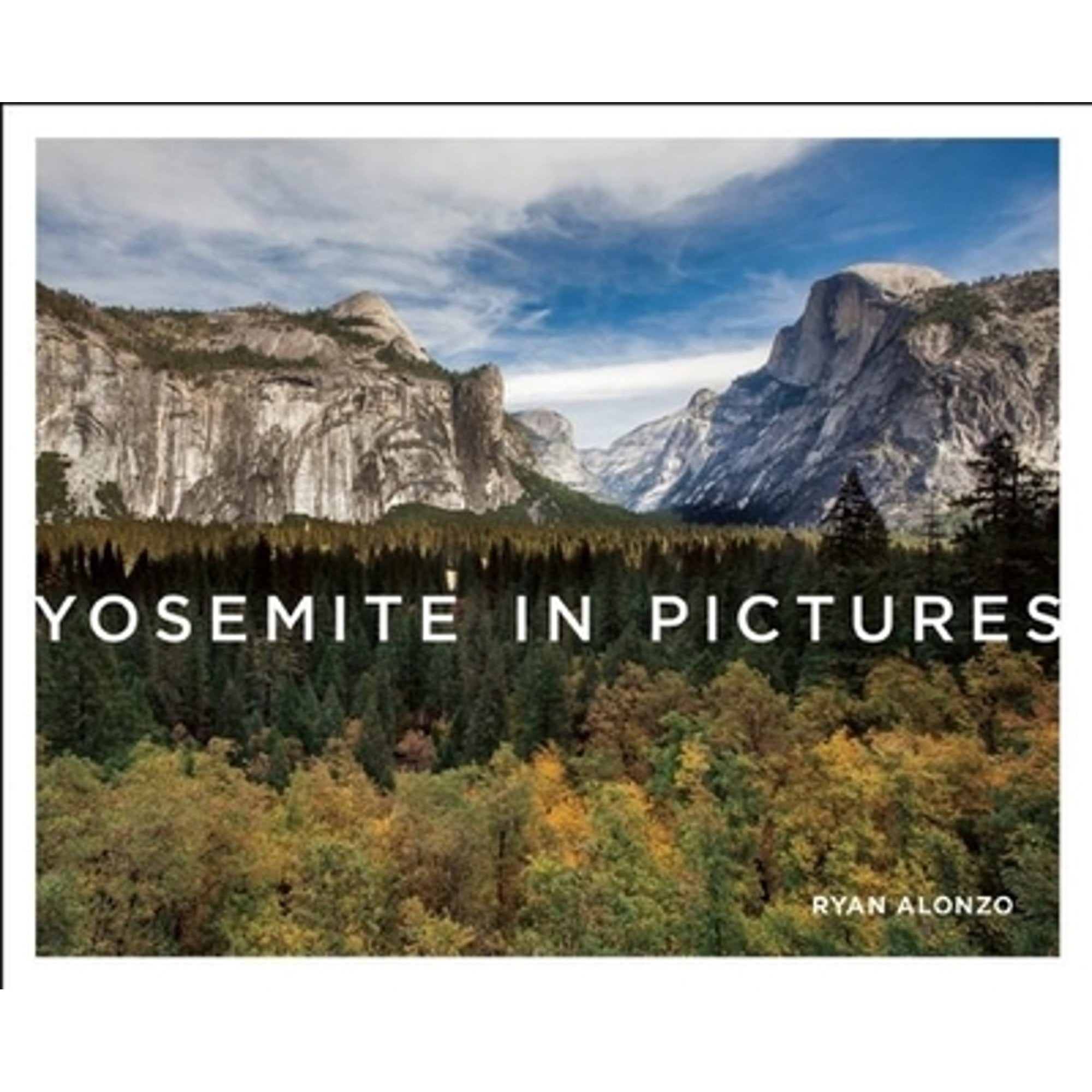 Yosemite in Pictures: Stunning Hardcover Photo Collection