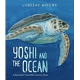 thumbnail image 1 of Yoshi and the Ocean: A Sea Turtle's Incredible Journey Home, (Hardcover), 1 of 2