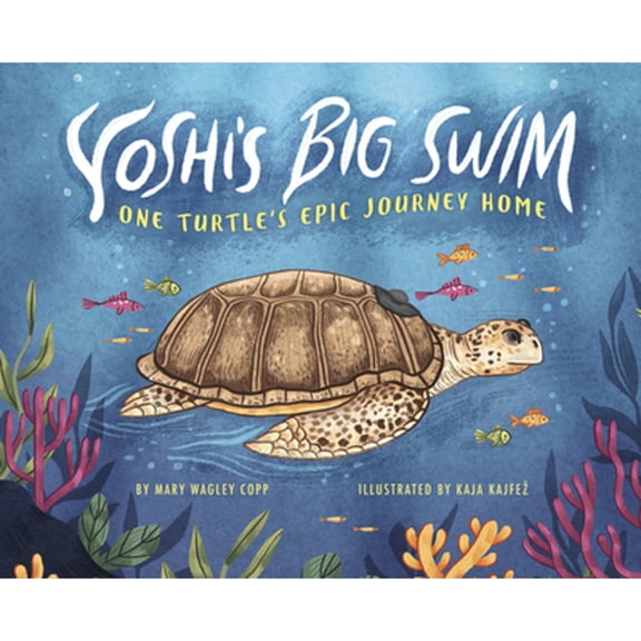 Pre-Owned Yoshi's Big Swim: One Turtle's Epic Journey Home (Hardcover) 1684465354 9781684465354