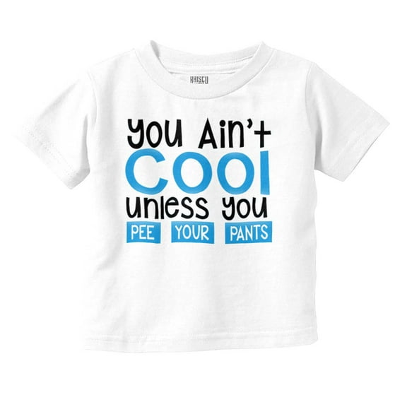 You Ain't Cool Hilarious Babies Joke Toddler Boy Girl T Shirt Infant Toddler Brisco Brands 12M