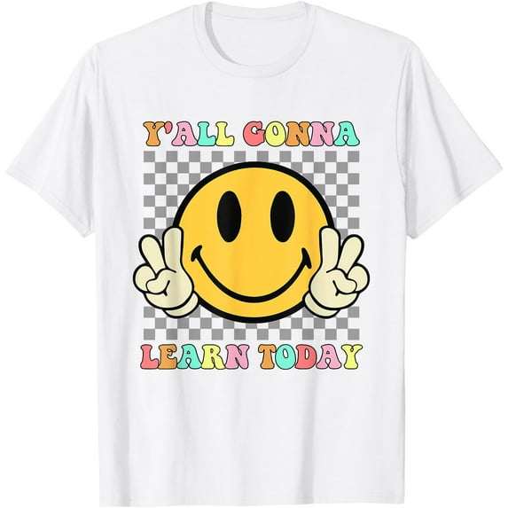You All Gonna Learn Today Shirt Retro Groovy Teacher Life Men Women Kids T-Shirt