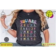 thumbnail image 1 of You Are Alphabet Teacher School, Teacher Shirts, Teacher Life Shirt, Back To School Shirt, School Shirt, First Day Of School Shirt, Teacher Tshirt All Size S-5XL, 1 of 5