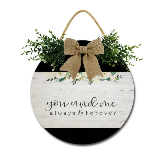 You And Me Always & Forever Door Sign Home Decor Round Wood Wreaths Wall Hanging Sign Farmhouse Porch Sign Front Door Decoration for Housewarming Gift All Seasons Holiday,11In