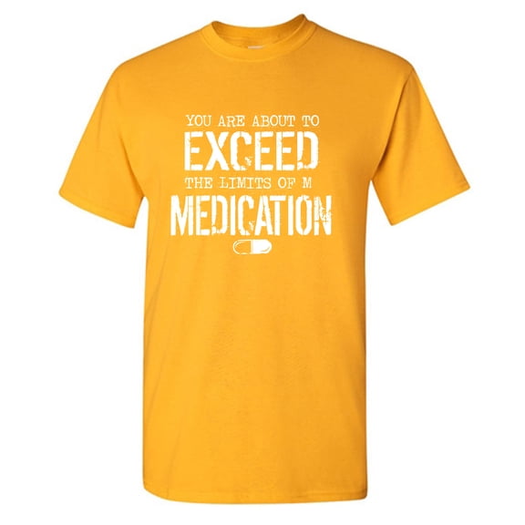 You Are About To Exceed Sarcastic Humor Graphic Tees Gift For Mens Novelty Funny T Shirt