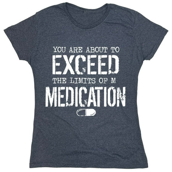 You Are About To Exceed Sarcastic Humor Novelty Funny Women's Casual Tees