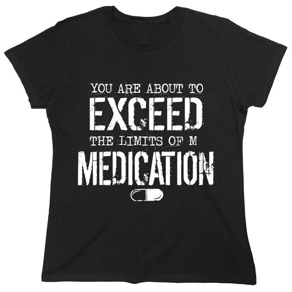 You Are About To Exceed Sarcastic Humor Novelty Funny Women's Casual Tees