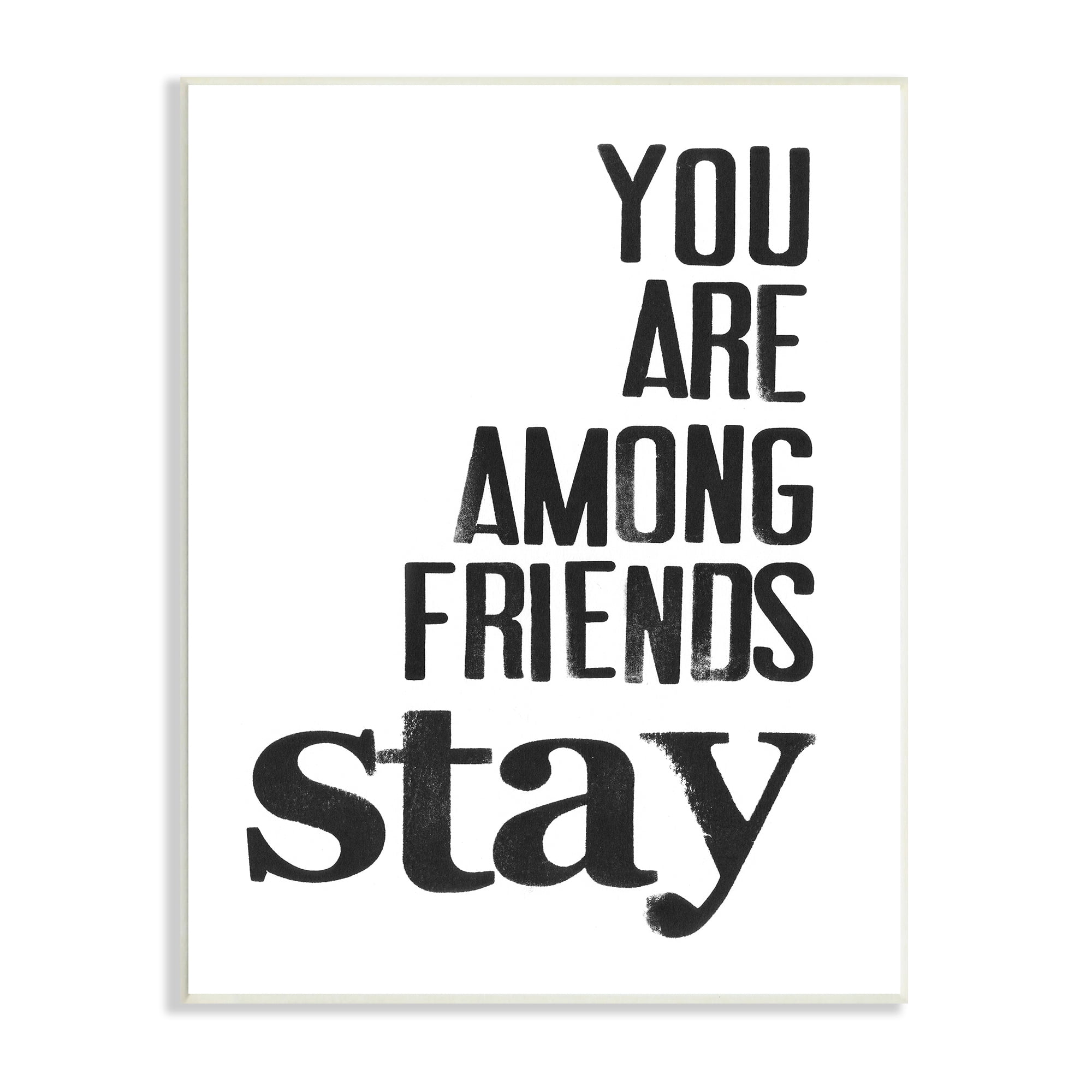 You Are Among Friends Stay Bold Typography Phrase 13 in x 19 in Framed Drawing Art Print, by Stupell Home Décor