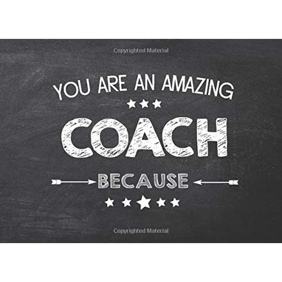 Pre-Owned You Are An Amazing Coach Because: Prompted Fill In The Blank Book Paperback