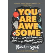 You Are Awesome Find Your Confidence and Dare to be Brilliant at Almost Anything