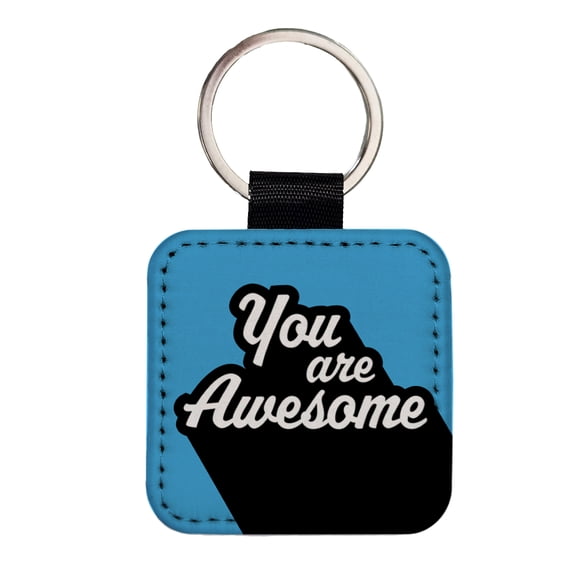 You Are Awesome Funny Inspirational Blue Faux Leather Square Keychain
