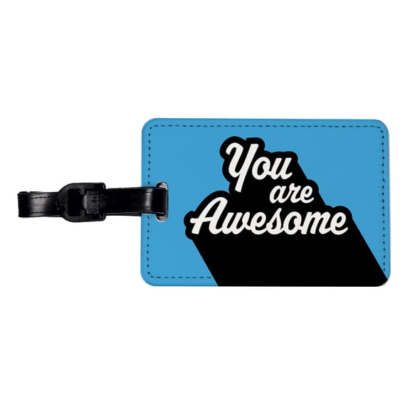 You Are Awesome Funny Inspirational Blue Faux Leather Travel Luggage Tag