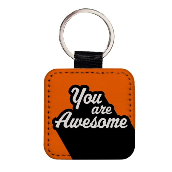You Are Awesome Funny Inspirational Orange Faux Leather Square Keychain