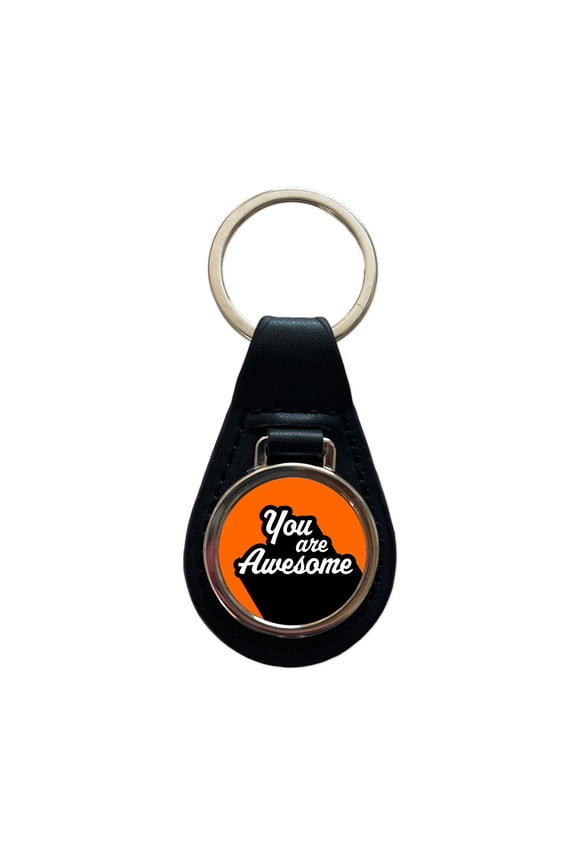 You Are Awesome Funny Inspirational Orange Metal Black Leather Keychain