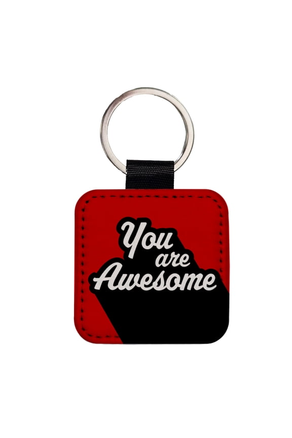 You Are Awesome Funny Inspirational Red Faux Leather Square Keychain