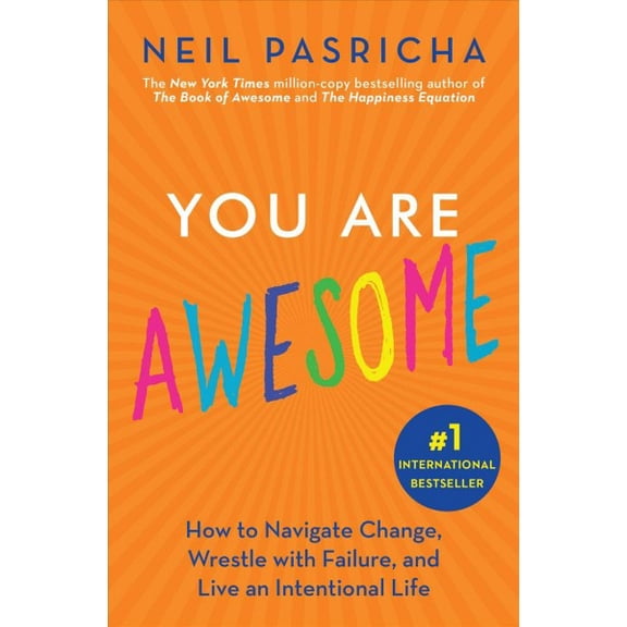 Pre-Owned You Are Awesome: How to Navigate Change, Wrestle with Failure, and Live an Intentional Life (Paperback) 1982135891 9781982135898