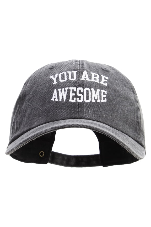 You Are Awesome Phrase Embroidered Cotton Twill Premium Pigment Dyed Cap - Black OSFM