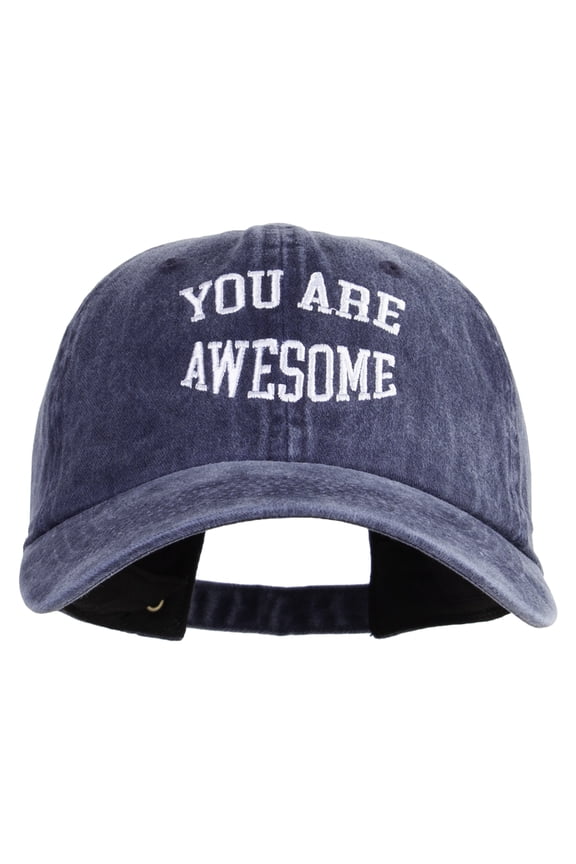 You Are Awesome Phrase Embroidered Cotton Twill Premium Pigment Dyed Cap - Navy OSFM