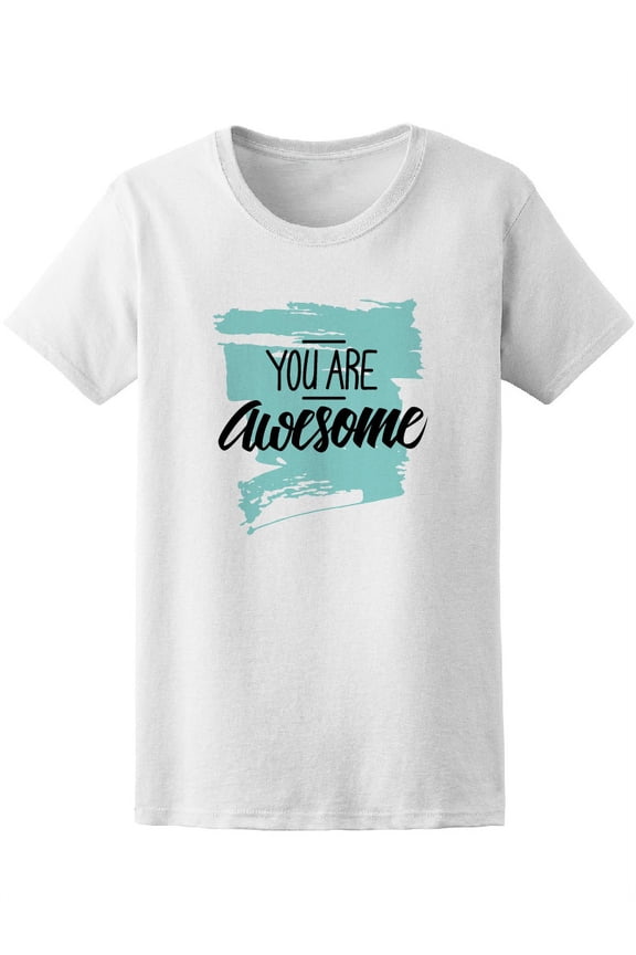 You Are Awesome T-Shirt Men -Image by Shutterstock, Female Medium
