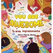 You Are Awesome Tu eres impresionante, Hardcover