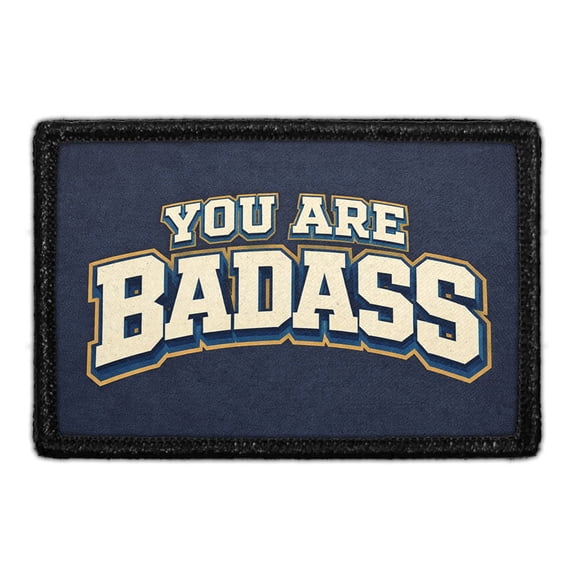 You Are Badass - Removable Patch