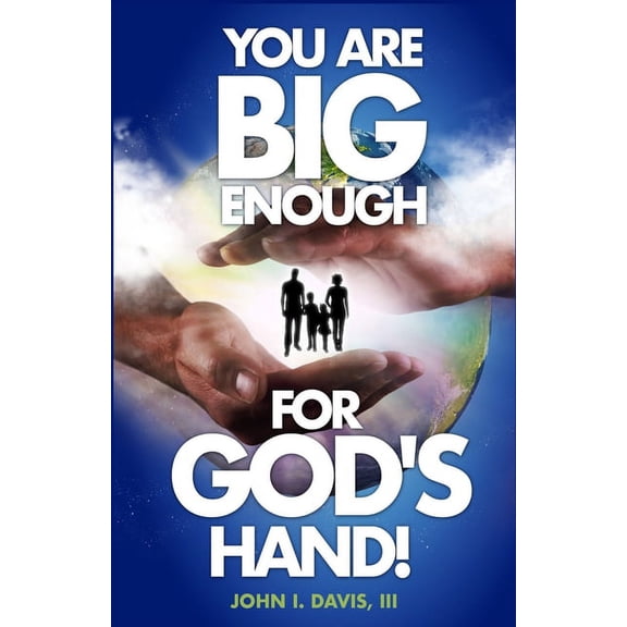 You Are Big Enough for God's Hand!, (Paperback)