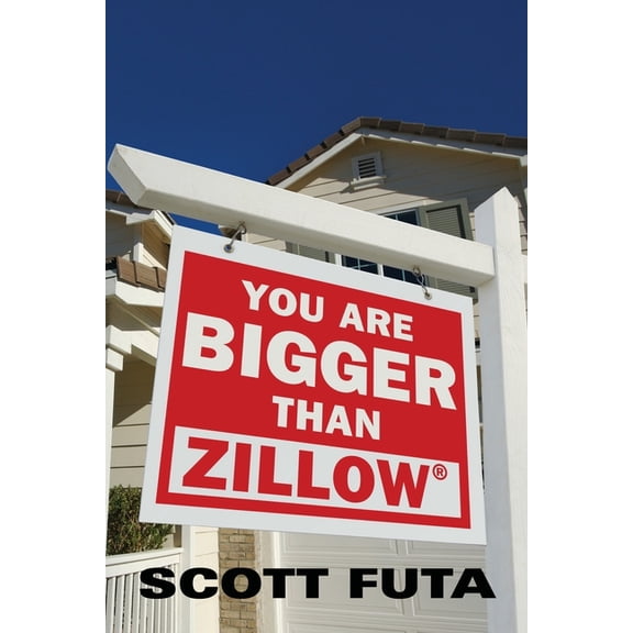 You Are Bigger Than Zillow(R), (Paperback)