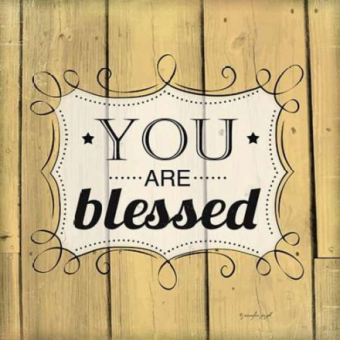 You Are Blessed Canvas Art - Jennifer Pugh (24 x 24)