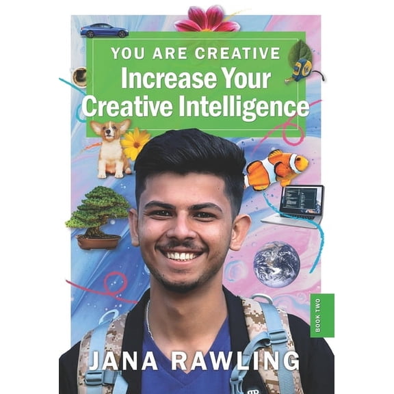 You Are Creative You Are Creative: Increase Your Creative Intelligence, Book 2, (Paperback)
