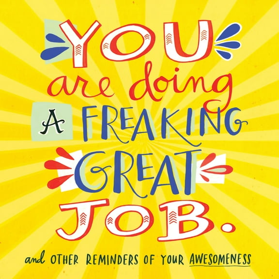 You Are Doing a Freaking Great Job. - Paperback