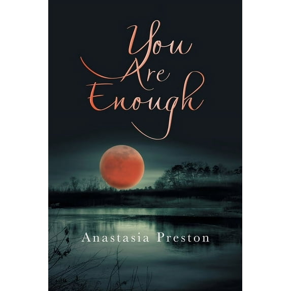 You Are Enough (Paperback) by Anastasia Preston