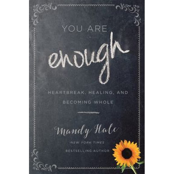 Pre-Owned You Are Enough: Heartbreak, Healing, and Becoming Whole (Hardcover) 1546012346 9781546012344