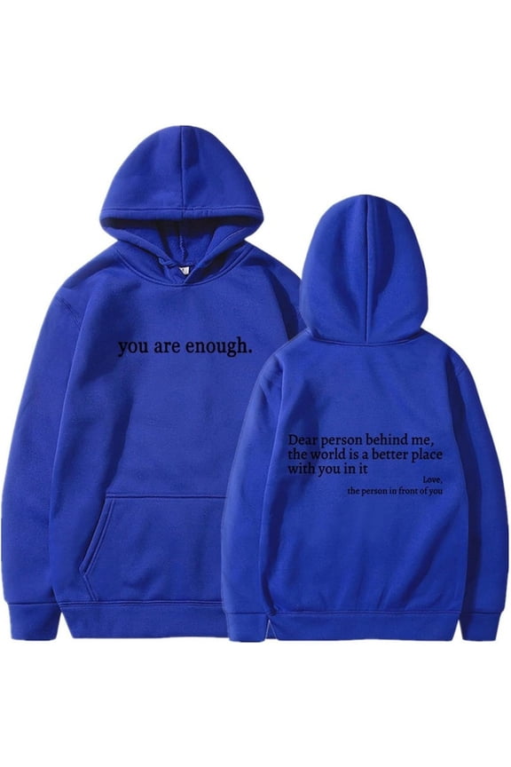 You Are Enough Hoodie, Dear Person Behind Me Hoodie Sweatshirt for Men Women