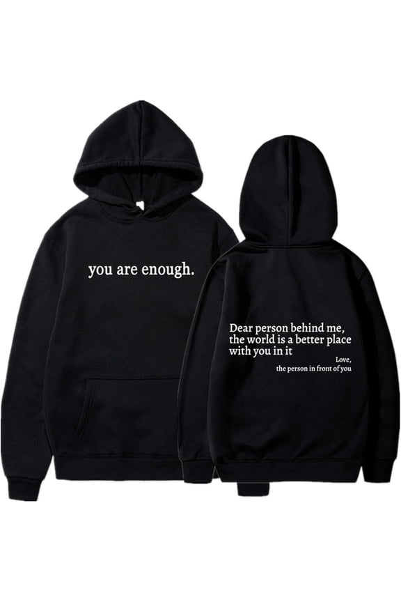 You Are Enough Hoodie, Dear Person Behind Me Hoodie Sweatshirt for Men Women
