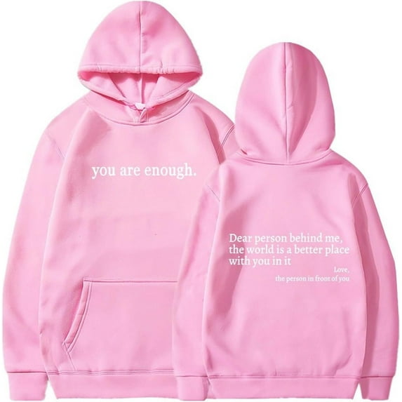 You Are Enough Hoodie, Dear Person Behind Me Hoodie Sweatshirt for Men Women